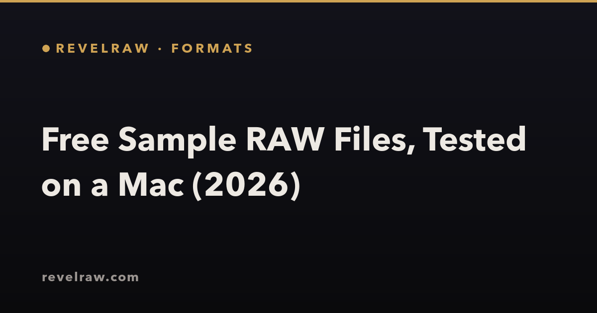 Free Sample RAW Files, Tested on a Mac (2026) — RevelRaw